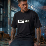 Premium WHY NOT Oversized Black T-Shirt by Navalook
